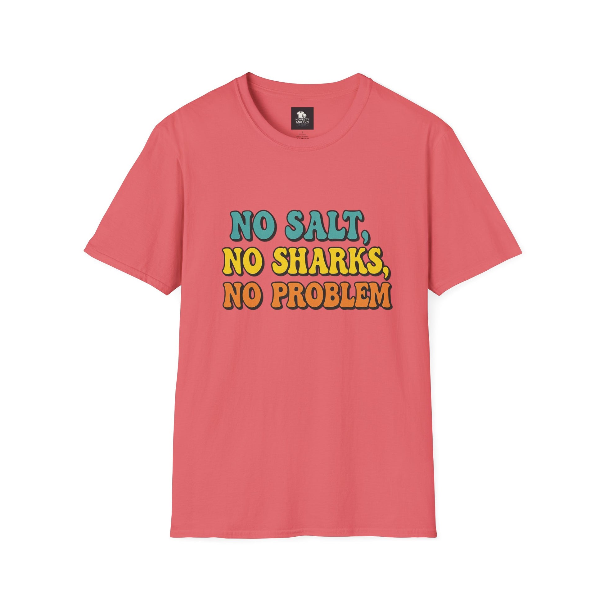 No Salt, No Sharks Unisex T-Shirt | Beachwear, Summer Casual, Gift for Ocean Lovers, Funny Tee, Coastal Humor Shirt