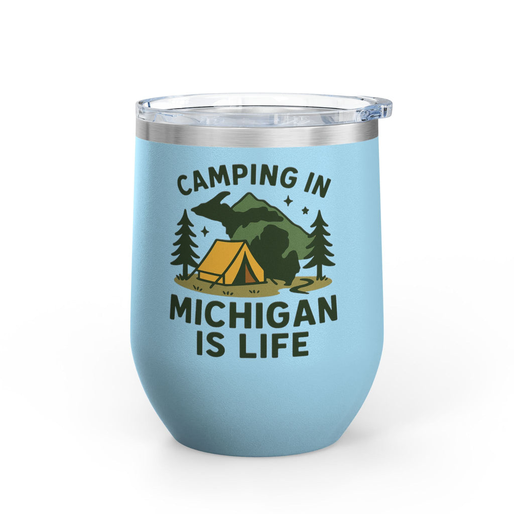 Camping in Michigan Wine Tumbler, 12oz - Perfect for Outdoor Lovers, Gifts for Campers, Travel Mug, Summer Picnics, Adventure Awaits