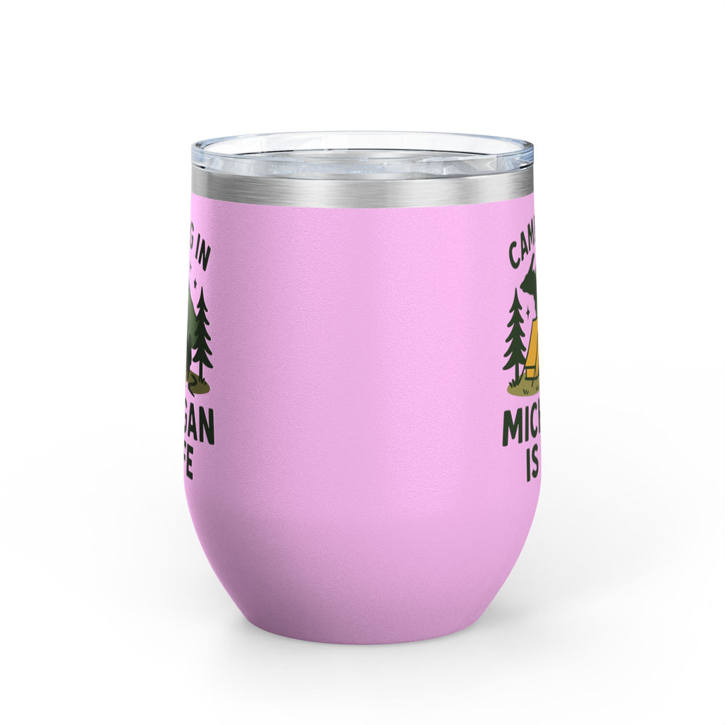 Camping in Michigan Wine Tumbler, 12oz - Perfect for Outdoor Lovers, Gifts for Campers, Travel Mug, Summer Picnics, Adventure Awaits